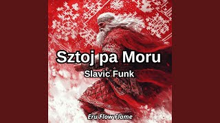 Sztoj Pa Moru Slavic Funk [upl. by Nallid]