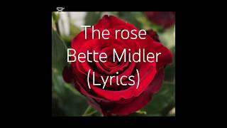 FULL VIDEO IN quot VIDEOS quot NeedSimplytoday The rose of Bette Midler  Lyrics [upl. by Haelak79]