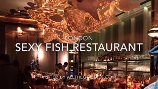 Sexy Fish Restaurant London  allthegoodiescom [upl. by Katee]