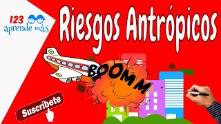 ¿Qué son los riesgos ANTRÓPICOS ⚠️ [upl. by Shriver]