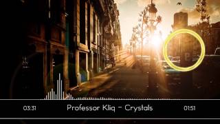 Professor Kliq  Crystals [upl. by Merchant]