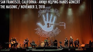 Metallica Live in San Francisco CA  November 3 2018  AWMH Helping Hands Concert Full Concert [upl. by Nonnad731]