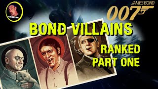 James Bond VILLAINS  RANKED  Part One [upl. by Giesecke]