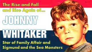 The Rise and Fall and Rise Again of Johnny Whitaker [upl. by Holder]