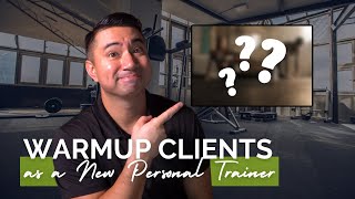 How to Warmup Clients as a New Personal Trainer [upl. by Darnok]