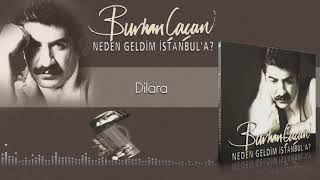 Burhan Çaçan  Dilara [upl. by Okram]