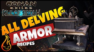 All Delving Bench Armor Recipes Conan Exiles Isle Of Siptah [upl. by Nirik157]