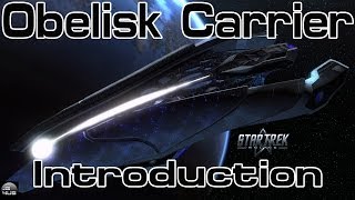 Star Trek Online  Obelisk Carrier  Introduction [upl. by Stretch]