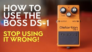 How to use the Boss DS1  Stop using it wrong  Amazing tones with iconic distortion [upl. by Hyland171]