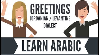 Levantine  LEARN ARABIC  GREETINGS scenario Based  Jordanian Dialect  Basics [upl. by Sitnalta]