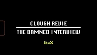 CLOUGH REVIE THE DAMNED INTERVIEW TRAILER  ITVX [upl. by Srednas378]