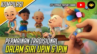 Kompilasi Permainan Tradisional Dalam Siri Upin amp Ipin [upl. by Nidnal794]