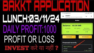 BAKKT new trading applicationBAKKT कब तक चलेगा  BAKKT NEW APPLICATION Make earning app [upl. by Ellehcil]