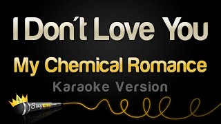 My Chemical Romance  I Dont Love You Karaoke Version [upl. by Devon]