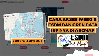 Cara akses webgis ESDM dan buka data IUP seluruh Indonesia nya di ArcMap ArcGIS mudah kok [upl. by Simson]