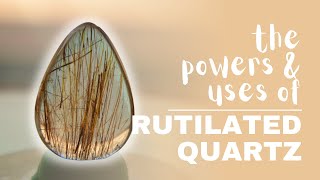 Rutilated Quartz Spiritual Meaning Powers And Uses [upl. by Clevey856]