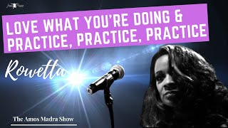 Rowetta  Love What Youre Doing amp Practice Practice Practice [upl. by Hadsall]