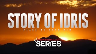 The Story Of Idris Enoch  Prophets Series [upl. by Allx]