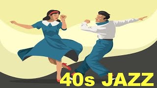 40s and 40s Jazz 40s Jazz Music Best of 40s Jazz Instrumental and 40s jazz playlist jazz swing [upl. by Arikihs916]