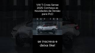 VW TCross Sense 2025 Conheça as Novidades da Versão para PcD pcd tcross vw [upl. by Schroder]