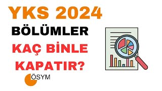 Bu Sene Bölümler Kaç Binle Kapatır Bölüm Sıralamaları  Yks 2024 Bölüm Sıralama Tahmin Sayısal [upl. by Jephum868]