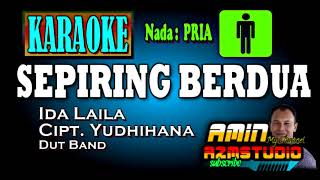 SEPIRING BERDUA  Ida Laila  KARAOKE Nada PRIA [upl. by Annaiel]