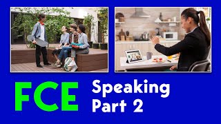 Prepare to PASS the FCE Speaking Exam  Part Two Example10 [upl. by Airetas]