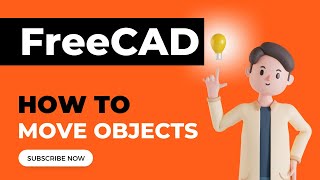 How to MOVE objects in FreeCAD [upl. by Harbird44]