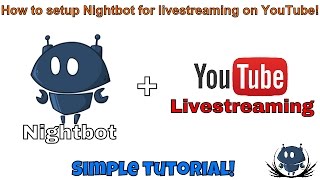 Nightbot Setup Tutorial for YouTube and Twitch Livestreaming [upl. by Edgar]