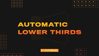 Automatic Lower Thirds [upl. by Ul]