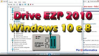 Instalando drive ezp 2010 no windows 10 8 7 32 e 64bit [upl. by Rustin537]