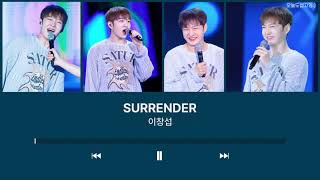 이창섭  SURRENDER 가사 [upl. by Issak]