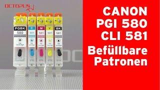 Befüllbare Patronen für Canon PGI580 CLI581 mit Permanentchip [upl. by Amick521]