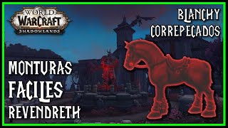 🔴🐎 Monturas FACILES Revendreth 🐎🔴  Blanchy Correpecados  World of Warcraft SHADOWLANDS [upl. by Harad]