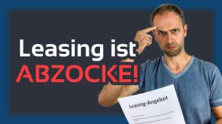 Ist FahrzeugLeasing wirklich Abzocke Ich rechne für dich genau nach [upl. by Etteyniv]