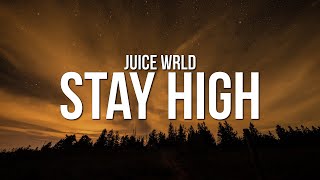 Juice WRLD  Stay High Lyrics [upl. by Bel286]