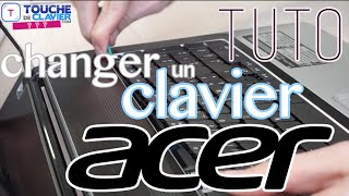 TUTO CHANGER CLAVIER ACER [upl. by Aicek953]