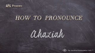 How to Pronounce Ahaziah Real Life Examples [upl. by Allare]