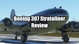 Boeing 307 Stratoliner Review  MSFS 2020 AddOn Aircraft [upl. by Larue]