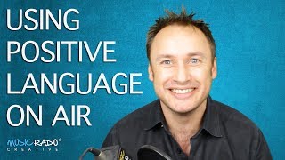 Using Positive Language When Youre On The Air [upl. by Rolyab]