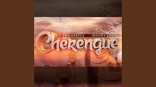 Cherengue [upl. by Adachi774]