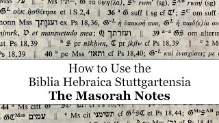 How to Use the Biblia Hebraica Stuttgartensia Part 2 the Masorah Notes [upl. by Eenat]