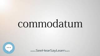 commodatum Every English Word Pronounced 📕🔊🗣️😎✅ [upl. by Rai]