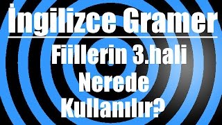 İngilizce’de fiillerin 3hali nerede kullanılır [upl. by Birch]