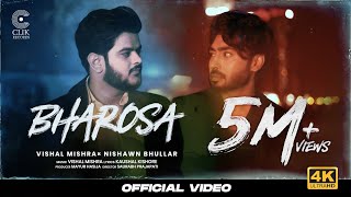 Bharosa Official Song  Vishal Mishra Nishawn Bhullar  Kaushal Kishore  Saurabh P  Clik Records [upl. by Ahsiuqat]