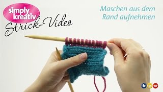 Strickvideo Maschen aus dem Rand aufnehmen [upl. by Oneal632]