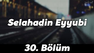 podcast  Selahadin Eyyubi 30 Bölüm  HD SezonTV Full İzle podcast 18 [upl. by Xineohp]