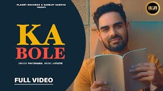 KA BOLE Official Video  Pav Dharia  JStatik  Rohit Negah  punjabisong 2020 [upl. by Radman468]