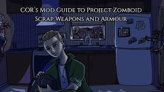 Project Zomboid Mod Guide Scrap Weapons and Armor [upl. by Attennod]