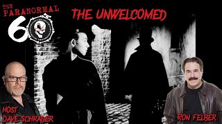 The Unwelcomed  The Paranormal 60 Podcast [upl. by Jahdai]